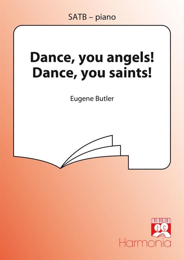 Dance you angels, dance, you saints